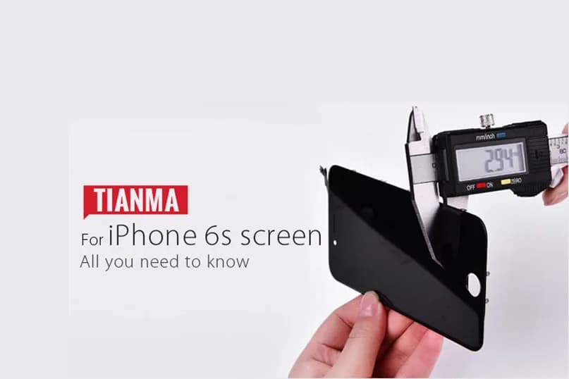 Tianma LCD Screen for iPhone 6s – All You Need To Know