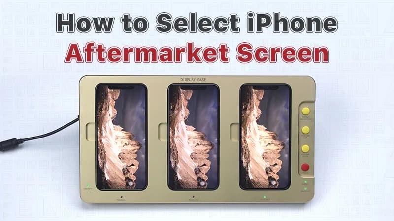 How to Select iPhone Aftermarket Screen Replacement?