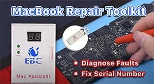 An Efficient Way to Diagnose MacBook Faults and Fix Serial Number (EBC-820)