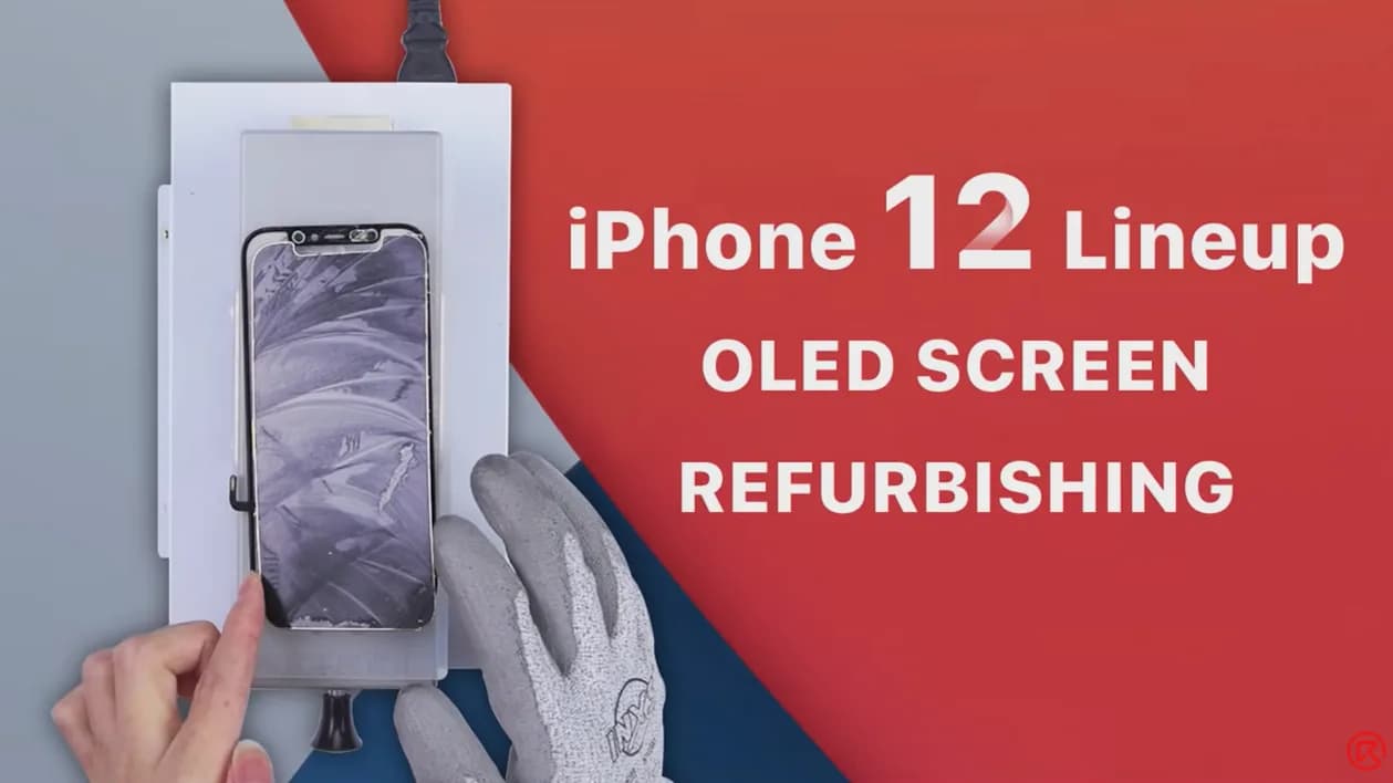 iPhone 12 Lineup OLED Screen Refurbishing Solution