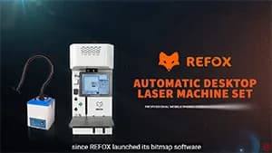 REFOX Automatic Desktop Laser Machine Set – What’s New & What Changed?