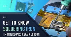 How to Use a Soldering Iron – Motherboard Repair Tips