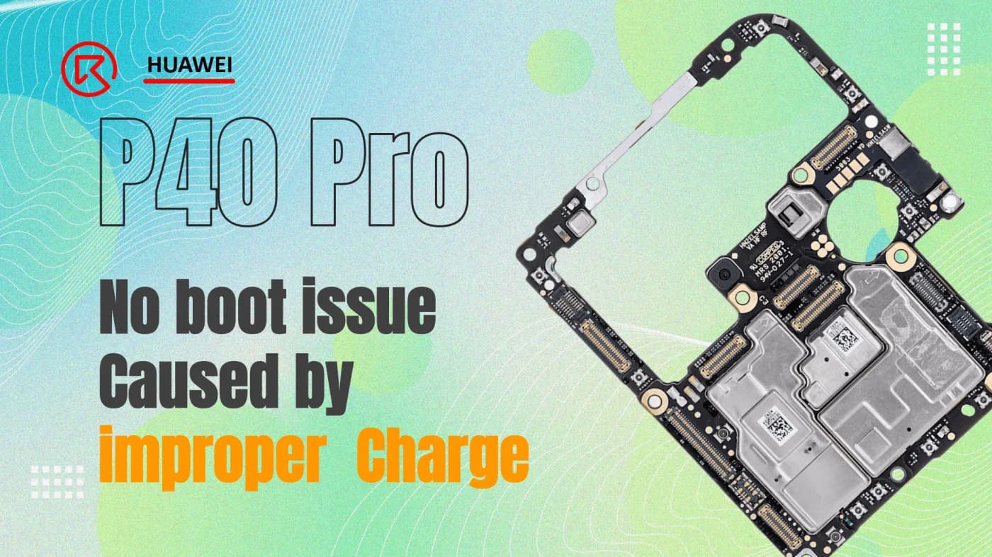 HUAWEI P40 Pro Won’t Boot - Fix Improper Charging Issues