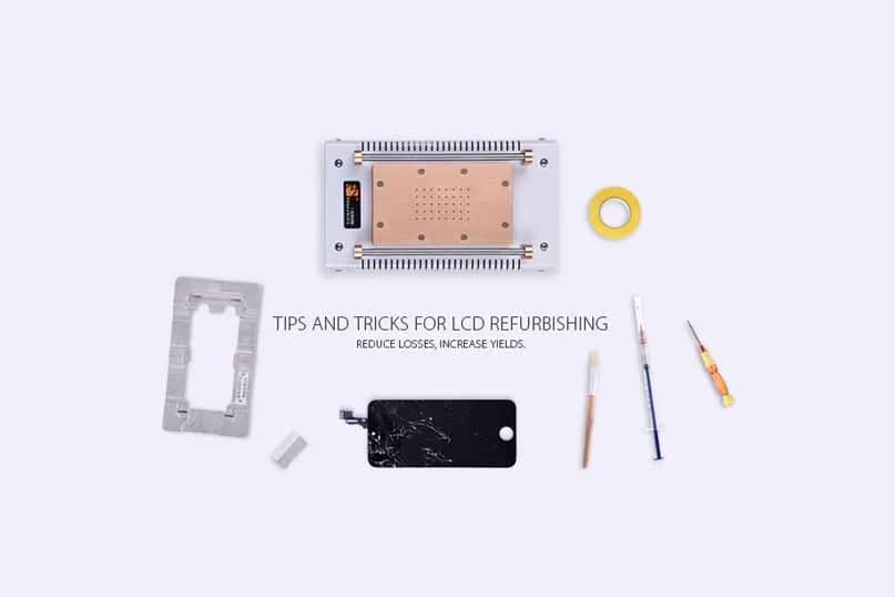 LCD Refurbishing: Tips and Tricks