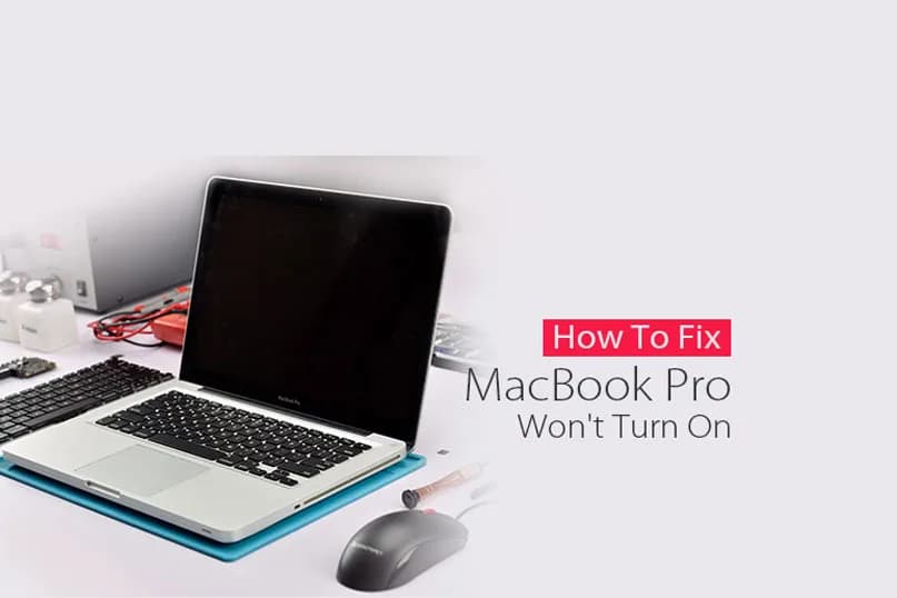 How To Fix MacBook Pro Won’t Turn On