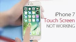 How To Repair iPhone 7 Touch Screen Not Working