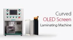 Curved OLED Screen Laminating Machine