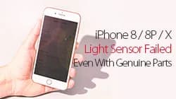 iPhone 8/X Light Sensor Failed Even with Genuine Parts Repaired