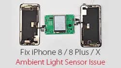 Fix iPhone 8/8P/X Ambient Light Sensor Failed