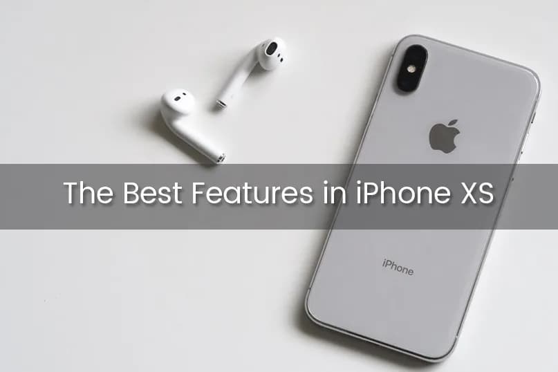 The Best Features in iPhone XS