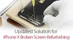 iPhone X Broken Glass Screen Repair – Updated Faster Solution