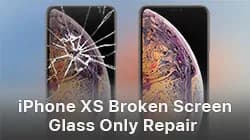 iPhone XS/XS Max Broken Screen Glass Only Repair – Step By Step