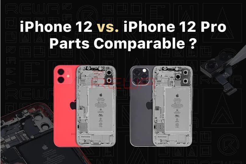 iPhone 12 vs. iPhone 12 Pro: Parts Swapping Test by REWA LAB