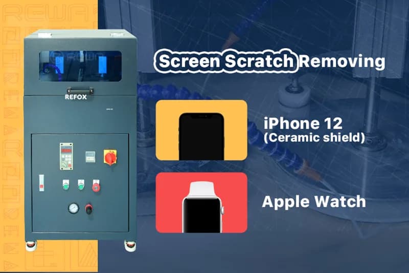 Remove Scratches from iPhone 12 & Apple Watch 3 with REFOX Grinding & Polishing Machine