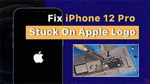 How to Fix iPhone 12 Pro Stuck on Apple Logo?