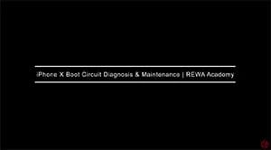 iPhone X Boot Circuit Diagnosis & Maintenance Online Course | REWA Academy