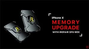 Upgrade iPhone X 64GB Storage to 256GB in 5 Steps with iREPAIR DFU Box
