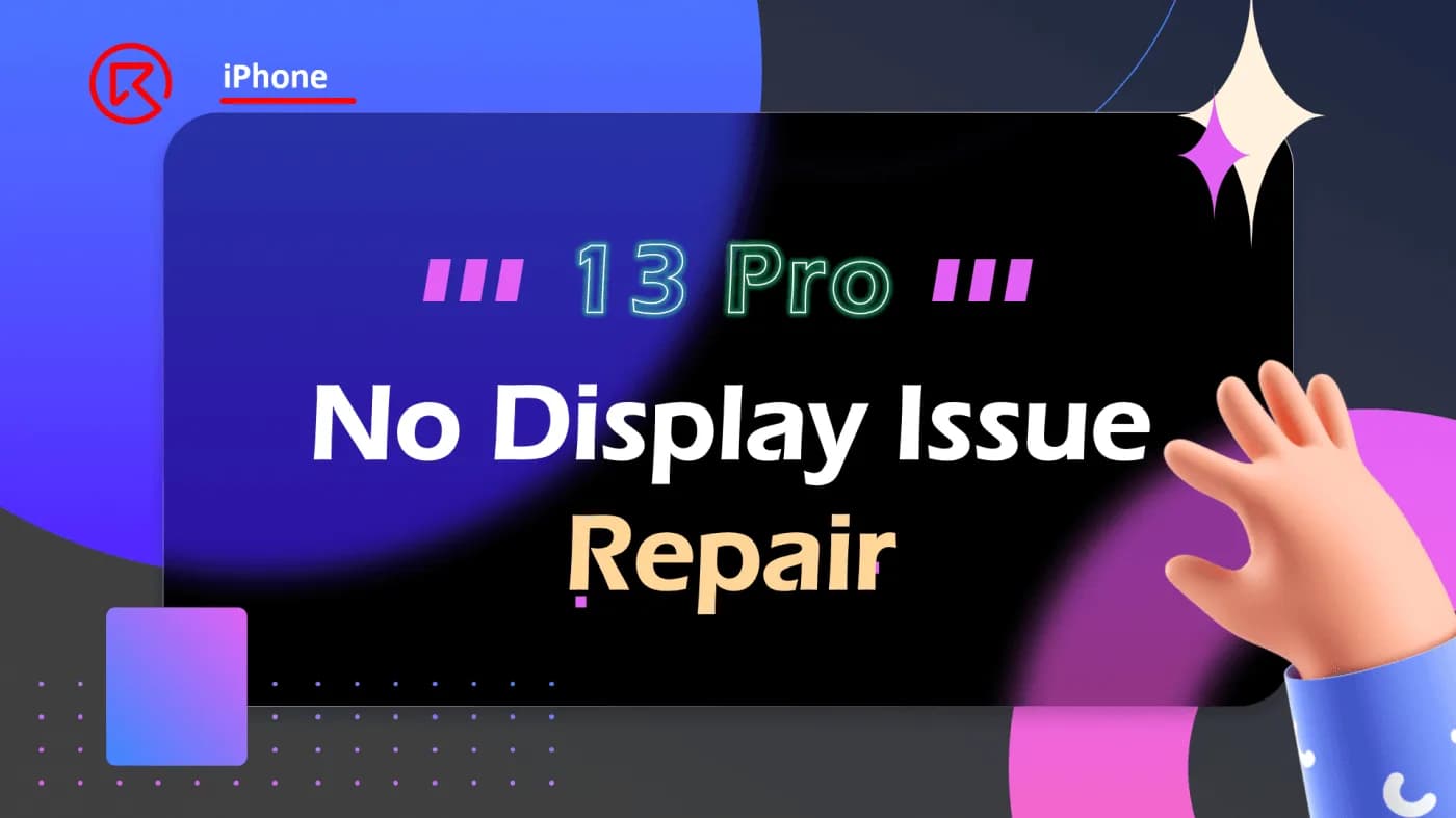 Repair Drop-Damaged iPhone 13 Pro No Display Issue Solutions