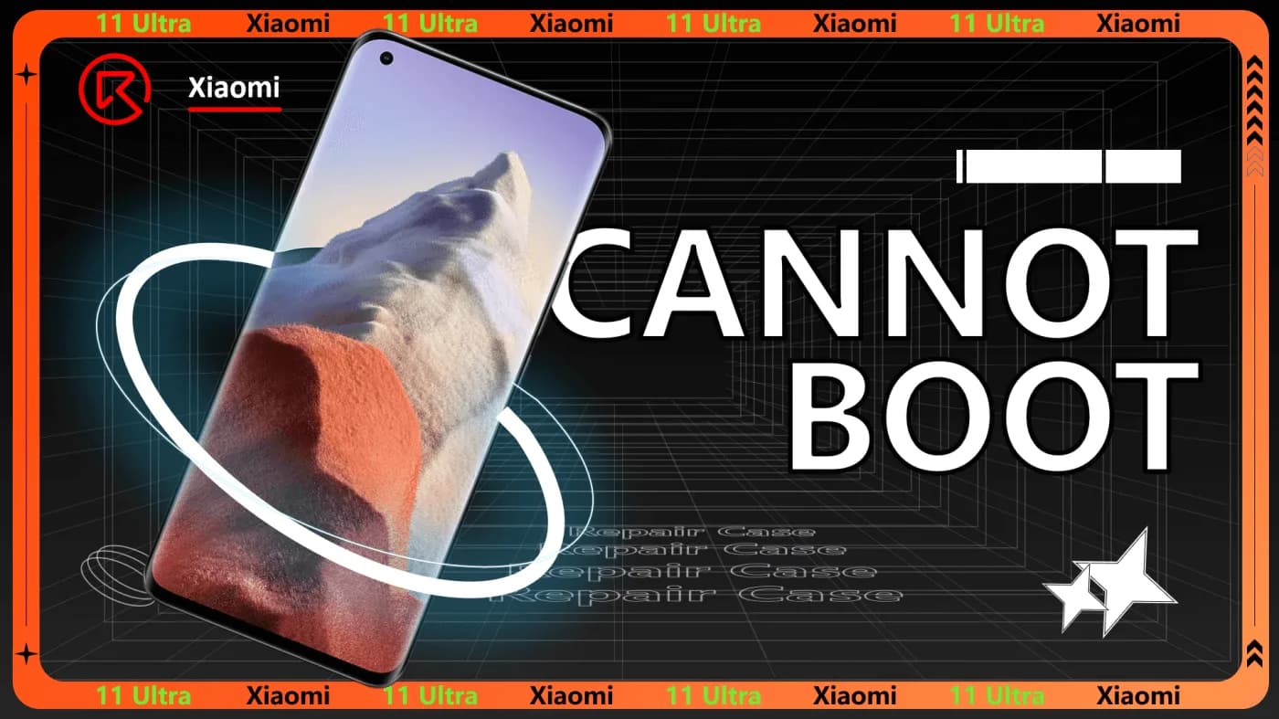 Xiaomi Mi 11 Ultra Cannot Boot Repair Guide